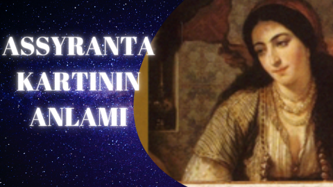 Katina Assyranta Kartı Anlamı