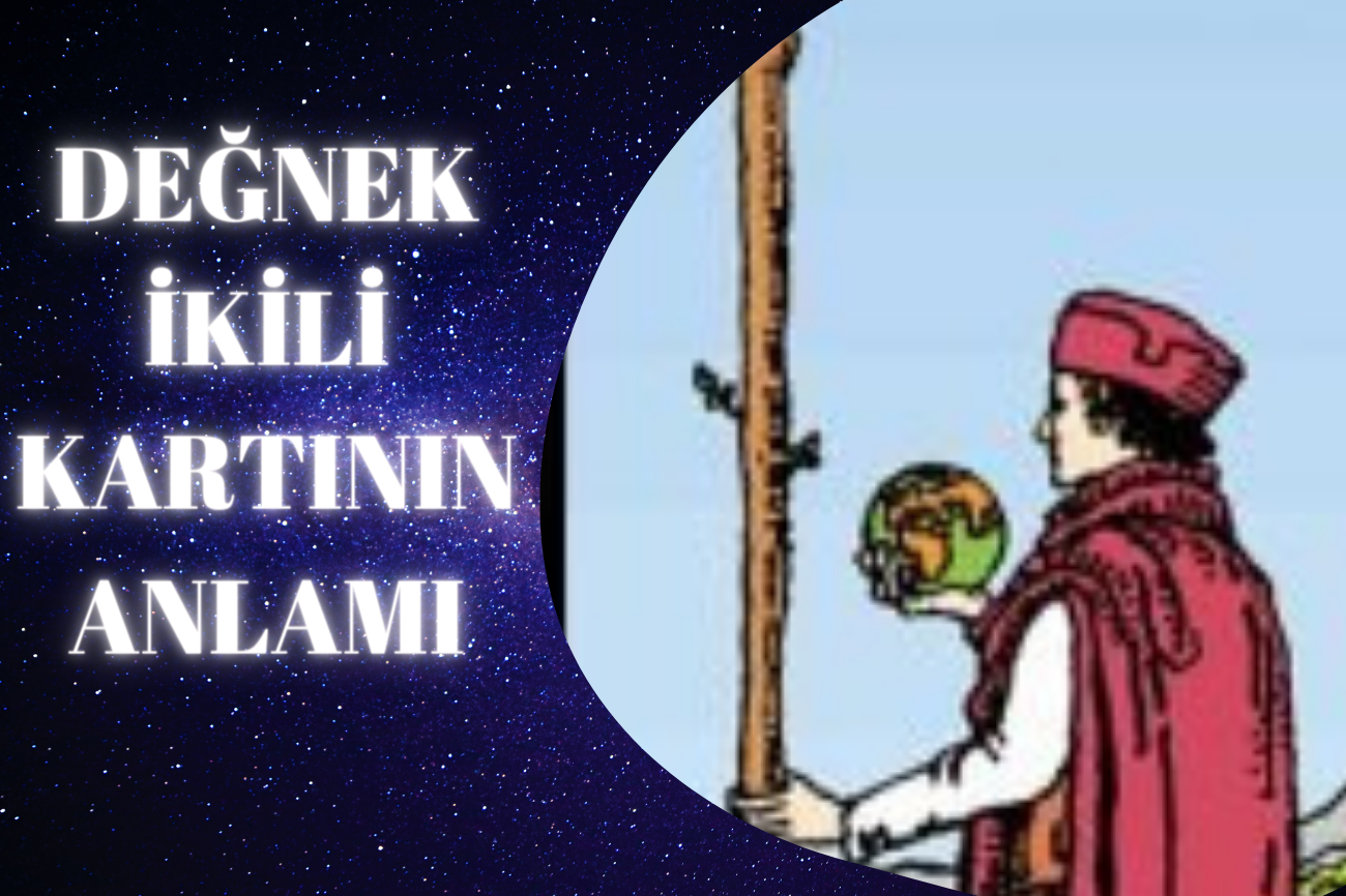 Tarot Değnek İkilisi Kartının Anlamı