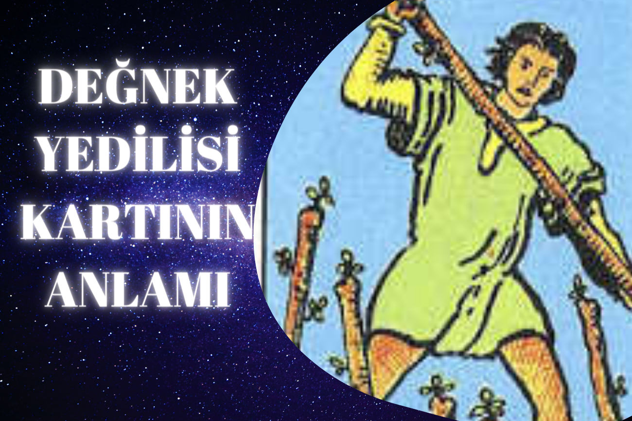 Tarot Değnek Yedilisi Kartının Anlamı