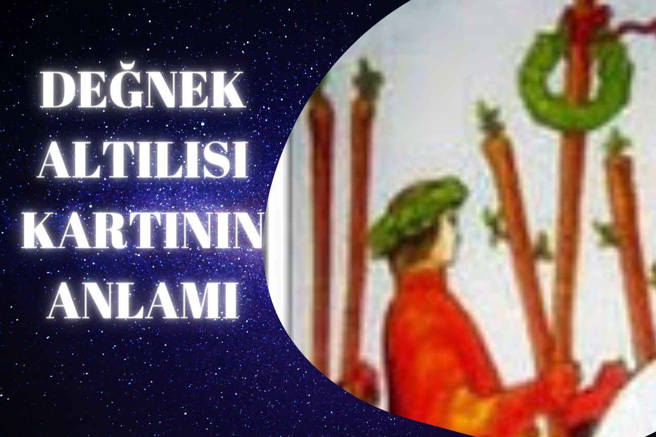 Tarot Değnek Altısı Kartının Anlamı