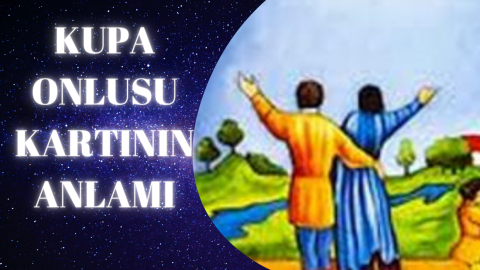 Tarot Kupa Onlusu Kartının Anlamı