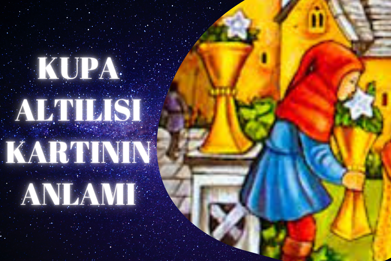 Tarot Kupa Altılısı Kartının Anlamı