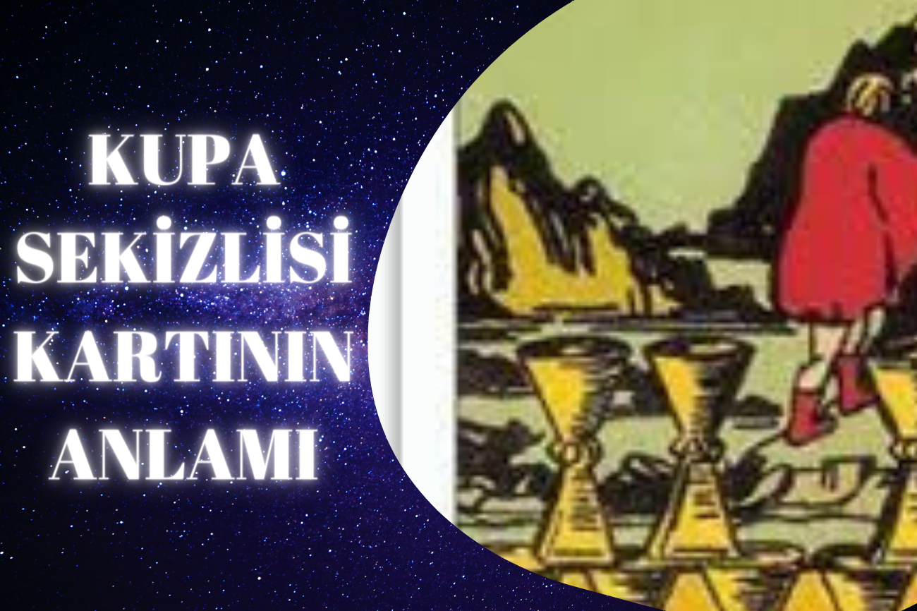 Tarot Kupa Sekizlisi Kartının Anlamı 