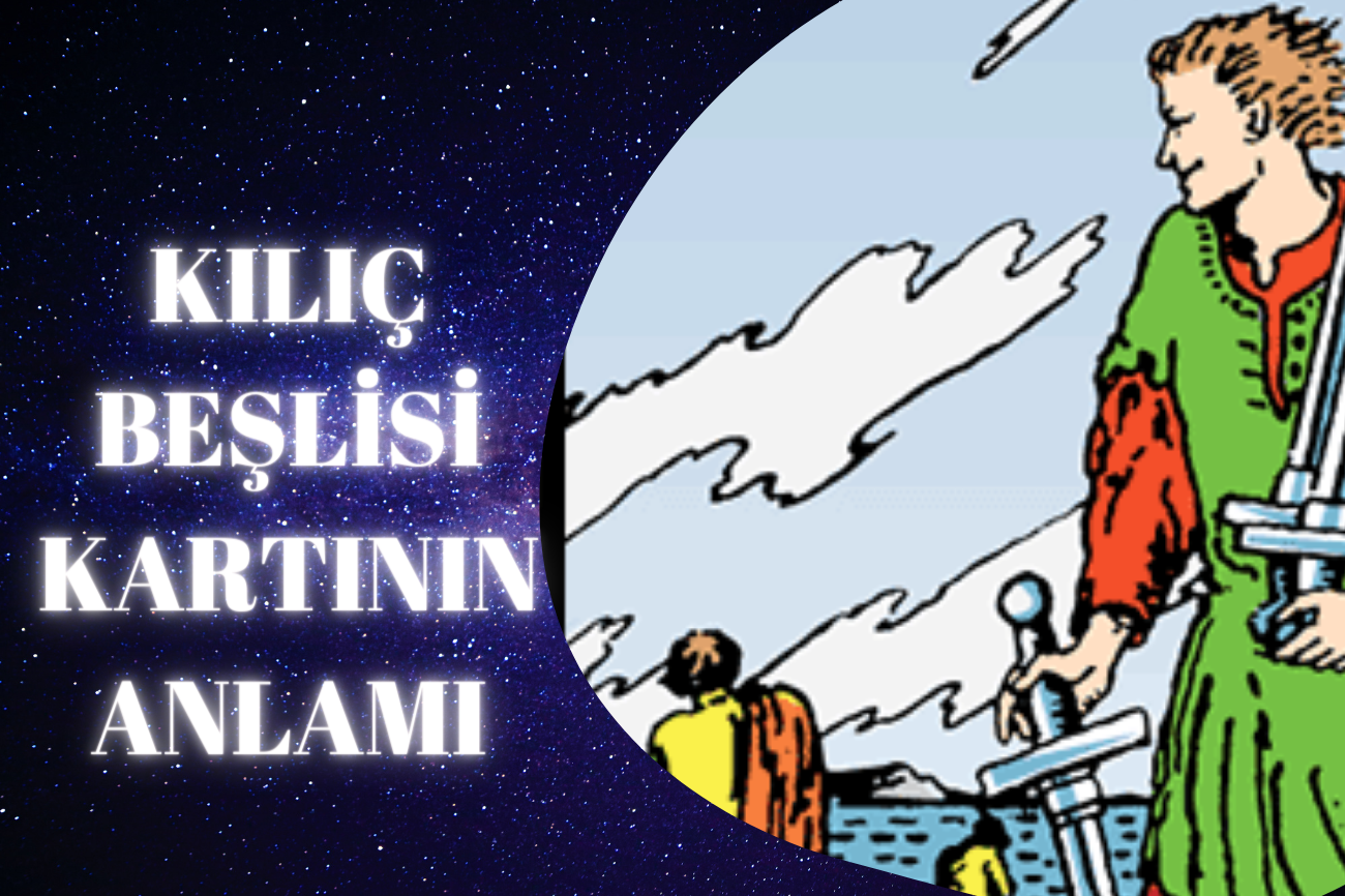 Tarot Kılıç Beşlisi Kartının Anlamı