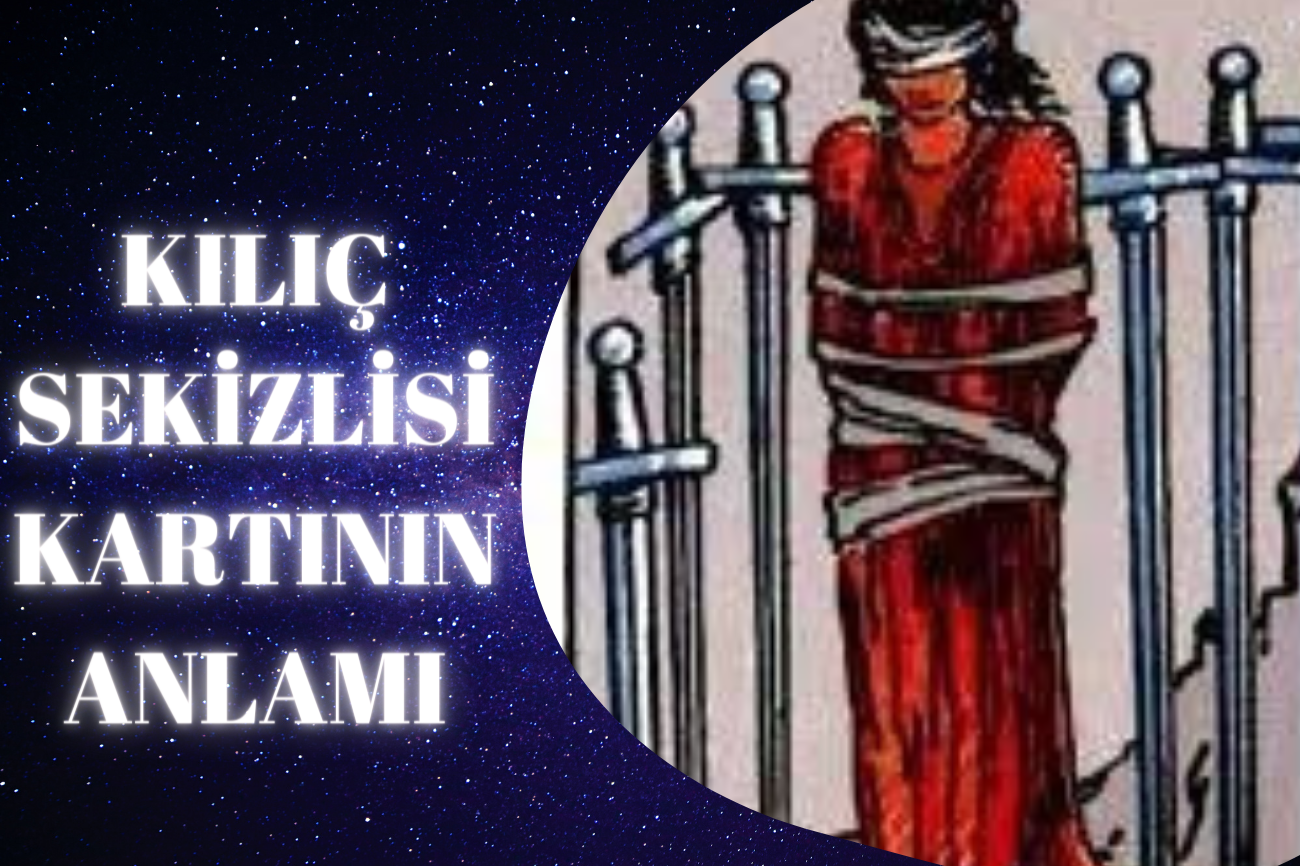 Tarot Kılıç Sekizlisi Kartının Anlamı