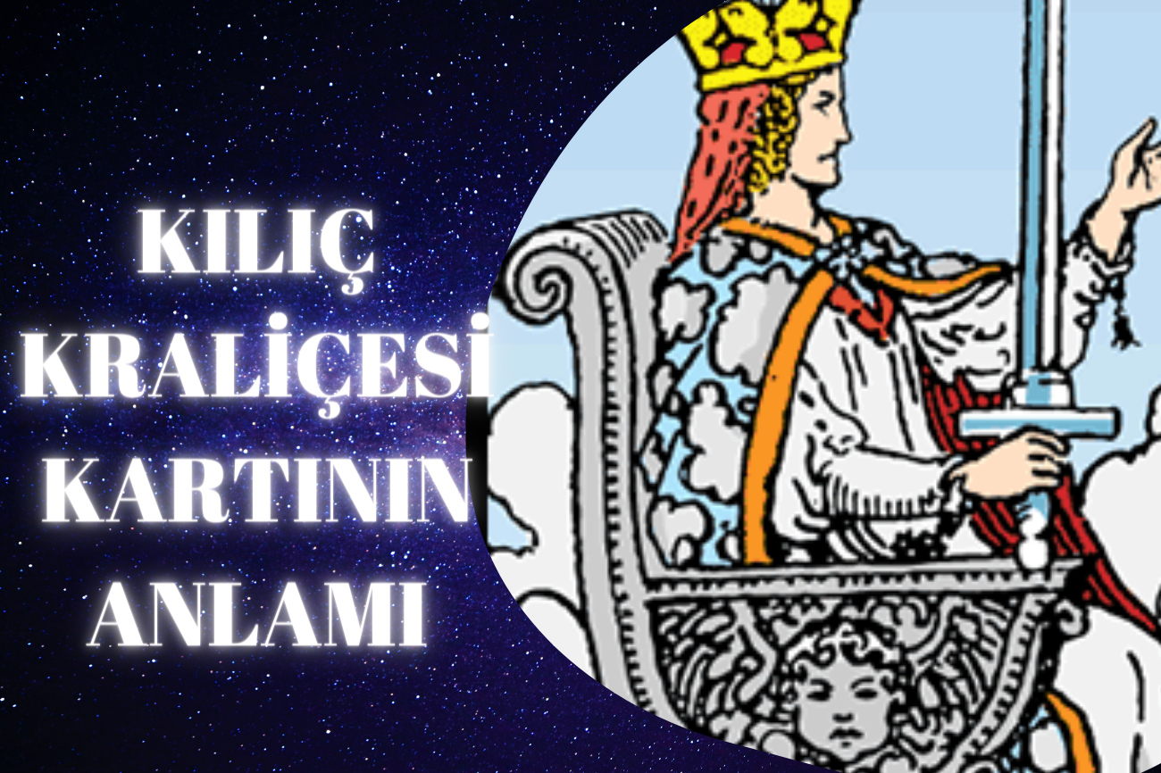 Tarot Kılıç Kraliçesi Kartının Anlamı