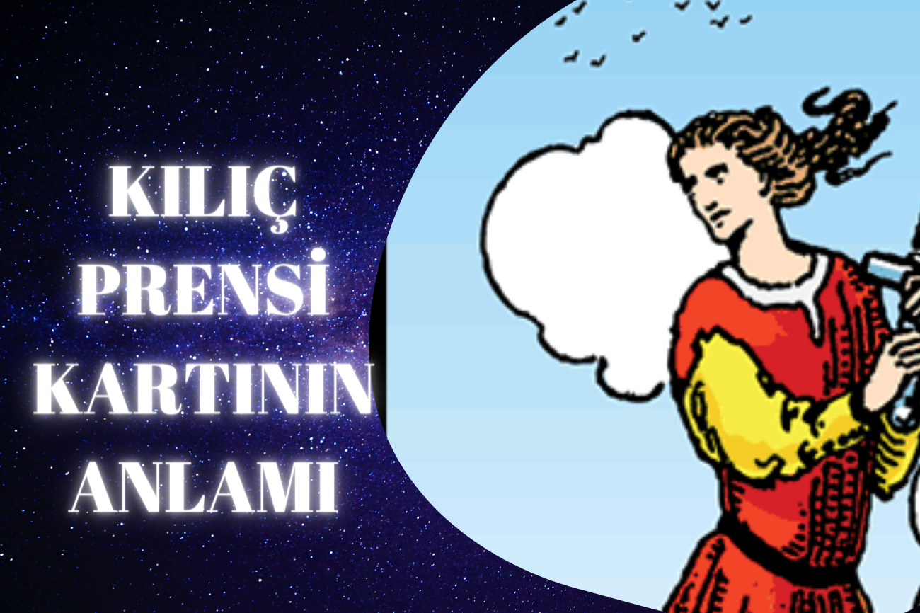 Tarot Kılıç Prensi Kartının Anlamı 