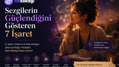 Sezgilerin Güçlendiğini Gösteren 7 İşaret